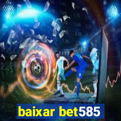 baixar bet585